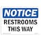 Signmission Safety Sign, OSHA Notice, 10" Height, NOTICE Restrooms This Way Sign, Portrait OS-NS-D-710-V-16488 - alternate 1